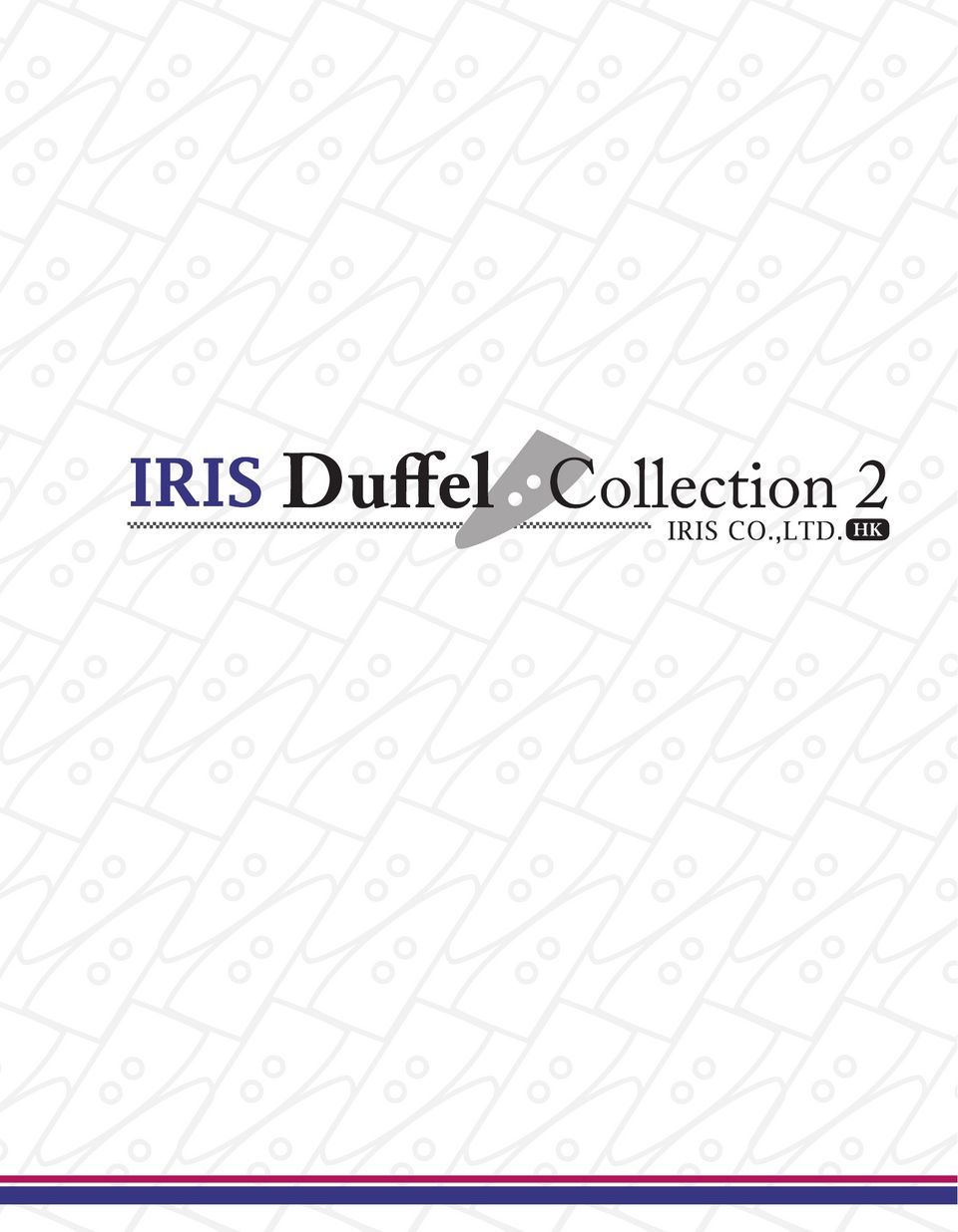 IRIS-SAMPLE-HK Duffel Collection 2[サンプル帳] アイリス